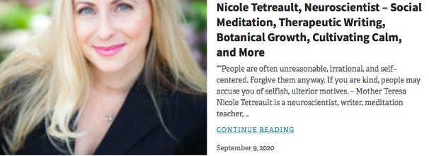 Nicole Tetreault, Neuroscientist - Social Meditation, Therapeutic Writing, Botanical Growth, Cultivating Calm, and More